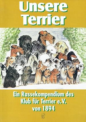 Unsere Terrier Ein Rassekompendium des Klub für Terrier e. V. von 1894