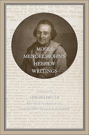 Moses Mendelssohn's Hebrew Writings (Volume 33) (Yale Judaica Series)