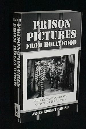 Prison Pictures From Hollywood: Plots, Critiques, Casts and Credits for 293 Releases