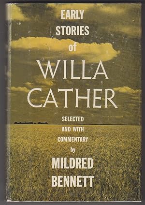 Imagen del vendedor de Early Stories of Willa Cather Selected and with Commentary a la venta por Beasley Books, ABAA, ILAB, MWABA