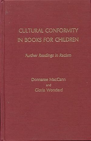 Imagen del vendedor de Cultural Conformity in Books for Children: Further Readings in Racism a la venta por Bookmarc's