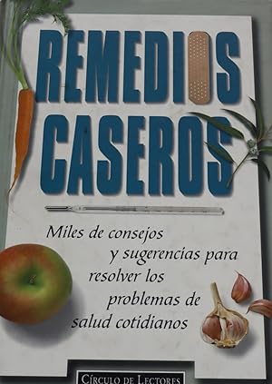 Immagine del venditore per Remedios caseros miles de consejos y sugerencias para resolver los problemas de salud cotidianos venduto da Librera Alonso Quijano