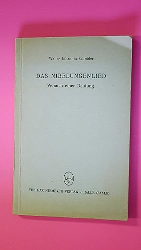 Bild des Verkufers fr DAS NIBELUNGENLIED VERSUCH EINER DEUTUNG. zum Verkauf von Butterfly Books GmbH & Co. KG