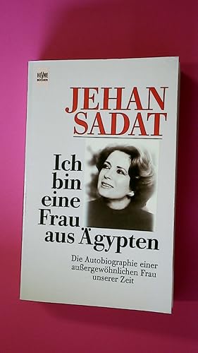 ICH BIN EINE FRAU AUS ÄGYPTEN. die Autobiographie einer aussergewöhnlichen Frau unserer Zeit