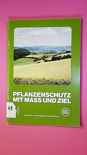Bild des Verkufers fr PFLANZENSCHUTZ MIT MASS UND ZIEL. zum Verkauf von Butterfly Books GmbH & Co. KG