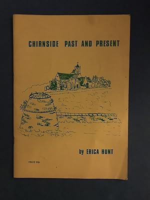 Seller image for CHIRNSIDE PAST AND PRESENT for sale by Haddington Rare Books