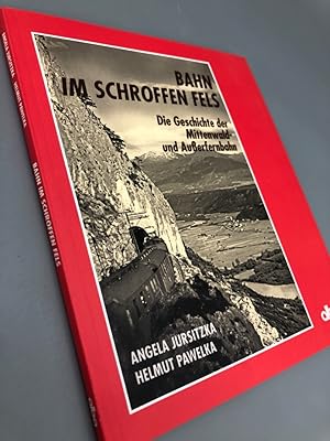 Bild des Verkufers fr Bahn im Schroffen Fels. Die Geschichte der Mittenwald- und Auerfernbahn. zum Verkauf von Antiquariat an der Linie 3