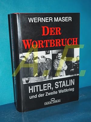 Bild des Verkufers fr Der Wortbruch : Hitler, Stalin und der Zweite Weltkrieg zum Verkauf von Antiquarische Fundgrube e.U.