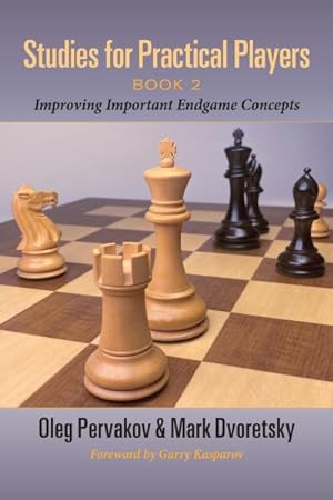 Immagine del venditore per Studies for Practical Players : Improving Important Endgame Concepts venduto da GreatBookPrices