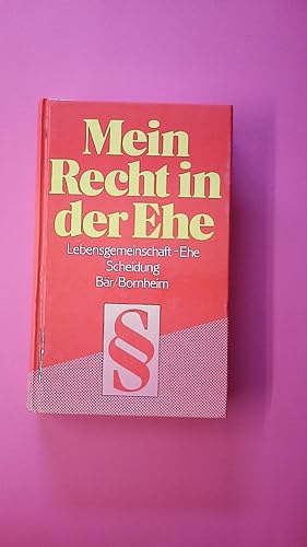 Bild des Verkufers fr MEIN RECHT IN DER EHE. Lebensgemeinschaft - Ehe - Scheidung zum Verkauf von Butterfly Books GmbH & Co. KG