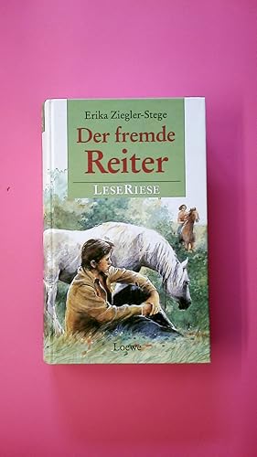 Bild des Verkufers fr DER FREMDE REITER. zwei Pferderomane fr Mdchen zum Verkauf von Butterfly Books GmbH & Co. KG