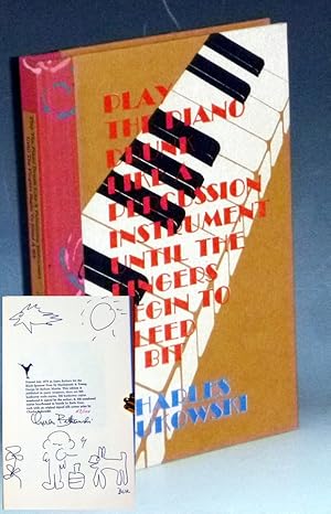 Seller image for Play the Piano Drunk Like a Percussion Instrument Until the Fingers Begin to Bleed a Bit for sale by Alcuin Books, ABAA/ILAB