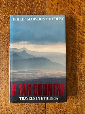 Seller image for A Far Country - Travels in Ethiopia for sale by Carvid Books