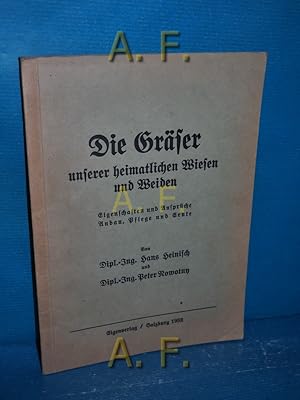 Bild des Verkufers fr Die Grser unserer heimatlichen Wiesen und Weiden : Eigenschaften und Ansprche, Anbau, Pflege und Ernte. zum Verkauf von Antiquarische Fundgrube e.U.