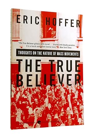 Seller image for THE TRUE BELIEVER Thoughts on the Nature of Mass Movements for sale by Rare Book Cellar