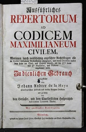 Ausführliches Repertorium ad Codicem Maximilianeum Civilem, Worinnen durch weitsichtig angeführte...