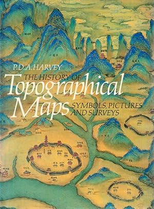 The History of Topographical Maps: Symbols, Pictures and Surveys