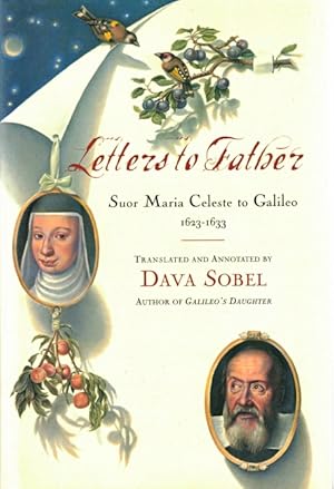 Seller image for Letters to Father: Suor Maria Celeste to Galileo (1623-1633) for sale by LEFT COAST BOOKS