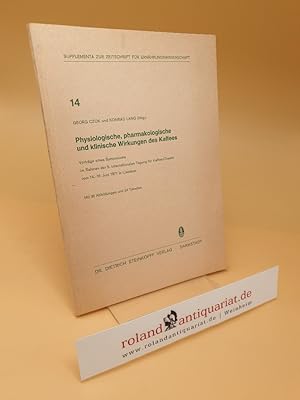 Imagen del vendedor de Physiologische, pharmakologische und klinische Wirkungen des Kaffees ; Vortr. e. Symposiums im Rahmen d. 5. Internat. Tagung f. Kaffee-Chemie vom 14. - 19. Juni 1971 in Lissabon a la venta por Roland Antiquariat UG haftungsbeschrnkt