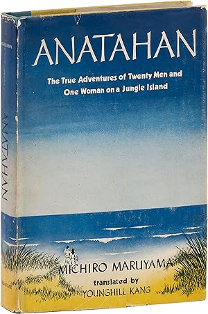 Immagine del venditore per Anatahan; The True Adventures of Twenty men and One Woman on a Jungle Island venduto da Lorne Bair Rare Books, ABAA