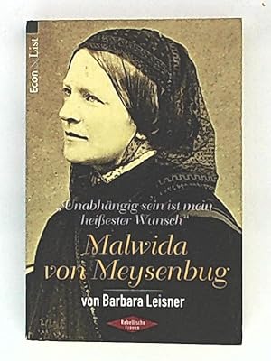 Bild des Verkufers fr Unabhngig sein ist mein heiester Wunsch - Malwida von Meysenbug zum Verkauf von Leserstrahl  (Preise inkl. MwSt.)