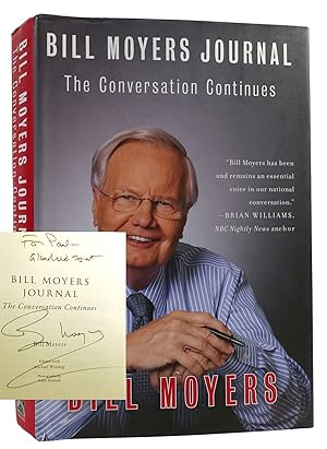 BILL MOYERS JOURNAL: THE CONVERSATION CONTINUES SIGNED