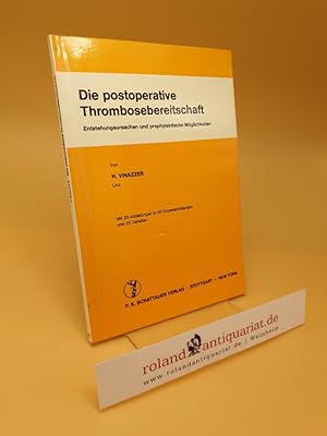 Seller image for Die postoperative Thrombosebereitschaft ; Entstehungsursachen u. prophylakt. Mglichkeiten for sale by Roland Antiquariat UG haftungsbeschrnkt
