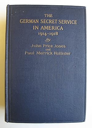 The German Secret Service in America | 1914-1918