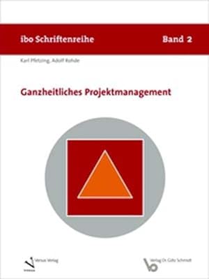 Immagine del venditore per Ganzheitliches Projektmanagement: (Doppelausgabe mit Verlag Dr. Gtz Schmidt) venduto da Studibuch