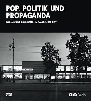 Bild des Verkufers fr Das Amerika Haus im Wandel der Zeit: Pop, Politik und Propaganda (Architektur) zum Verkauf von Studibuch