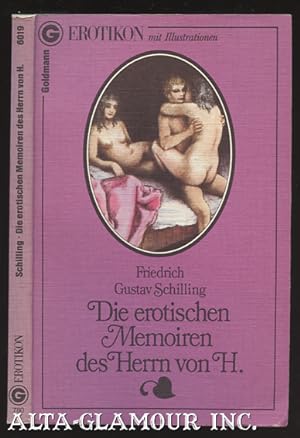 Seller image for DIE EROTISCHEN MEMOIREN DES HERRN VON H. Erotikon for sale by Alta-Glamour Inc.