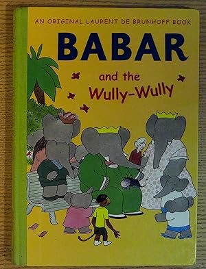 Immagine del venditore per Babar and the Wully Wully venduto da Pistil Books Online, IOBA