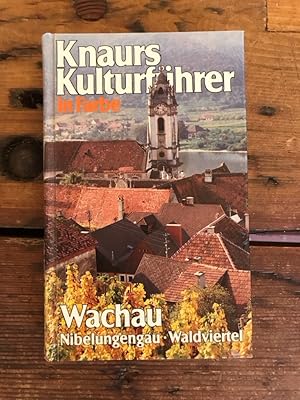 Knaurs Kulturführer: Wachau; Nibelungengau, Waldviertel