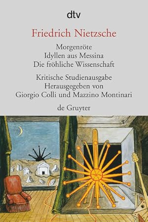 Bild des Verkufers fr Morgenrte / Idyllen aus Messina / Die frhliche Wissenschaft. Herausgegeben von G. Colli und M. Montinari.: Kritische Studienausgabe Kritische Studienausgabe zum Verkauf von Berliner Bchertisch eG