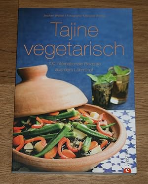 Tajine vegetarisch. 100 internationale Rezepte aus dem Lehmtopf.