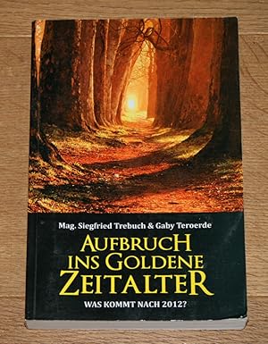 Aufbruch ins Goldene Zeitalter. Was kommt nach 2012?