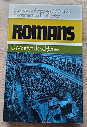 Romans: An Exposition of Chapters 3:20 - 4:25: Atonement and Justification