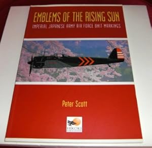 Image du vendeur pour Emblems of the Rising Sun Imperial Japanese Army Air Force Unit Markings 1935-1945 mis en vente par Antiquariat Clement