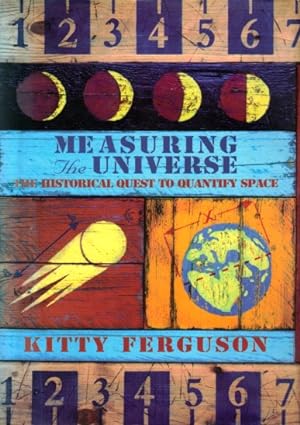 Seller image for Measuring the Universe: The Historical Quest to Quantify Space for sale by LEFT COAST BOOKS