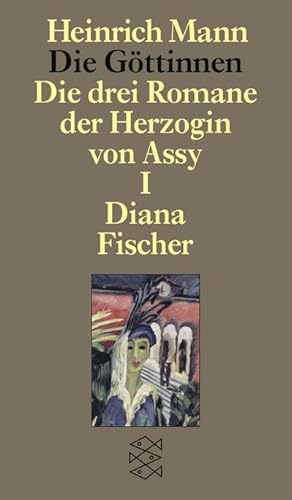 Seller image for Die Gttinnen oder Die drei Romane der Herzogin von Assy. Bd.1 for sale by BuchWeltWeit Ludwig Meier e.K.