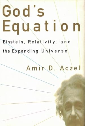 Seller image for God's Equation: Einstein, Relativity, and the Expanding Universe for sale by LEFT COAST BOOKS
