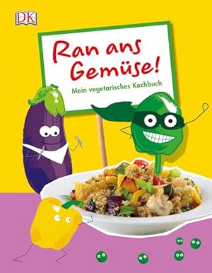 Seller image for Ran ans Gemse! Mein vegetarisches Kochbuch. Alter: ab 6 Jahren. for sale by A43 Kulturgut
