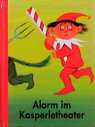 Bild des Verkufers fr Alarm im Kasperletheater. Alter: ab 4 Jahren. zum Verkauf von A43 Kulturgut