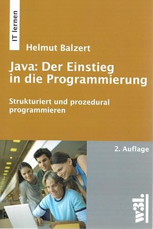 Bild des Verkufers fr Java: der Einstieg in die Programmierung Strukturiert und prozedural programmieren IT lernen zum Verkauf von Flgel & Sohn GmbH