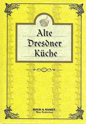 Imagen del vendedor de Alte Dresdner Kche a la venta por Flgel & Sohn GmbH