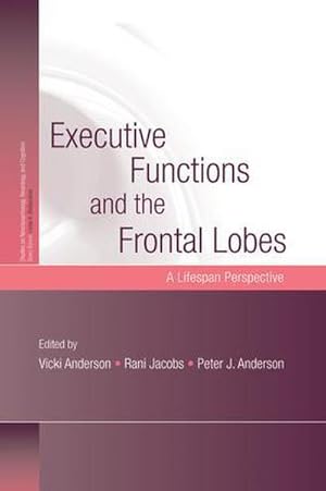 Bild des Verkufers fr Executive Functions and the Frontal Lobes : A Lifespan Perspective zum Verkauf von AHA-BUCH GmbH