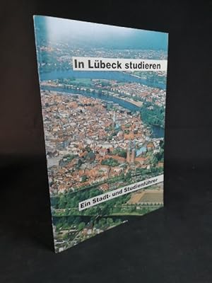 Bild des Verkufers fr In Lbeck studieren: Ein Stadt- und Studienfhrer. zum Verkauf von ANTIQUARIAT Franke BRUDDENBOOKS