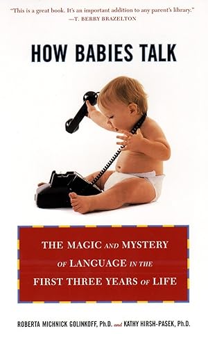 Bild des Verkufers fr How Babies Talk: The Magic and Mystery of Language in the First Three Years of Life zum Verkauf von moluna