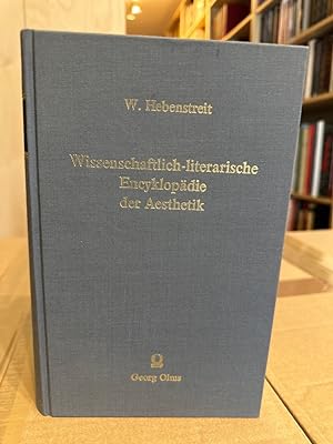 Wissenschaftlich-literarische Encyclopädie der Ästhetik, Ein etymologisch-kritisches Wörterbuch d...