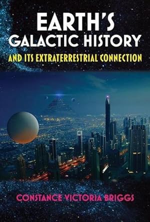 Bild des Verkufers fr Earth'S Galactic History and its Extraterrestrial Connection zum Verkauf von AHA-BUCH GmbH